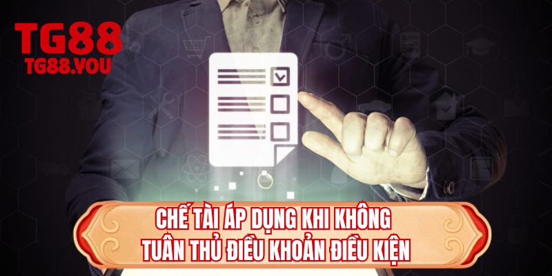 Chế tài áp dụng khi không tuân thủ điều khoản điều kiện