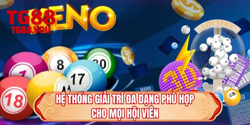Hệ thống giải trí đa dạng phù hợp cho mọi hội viên